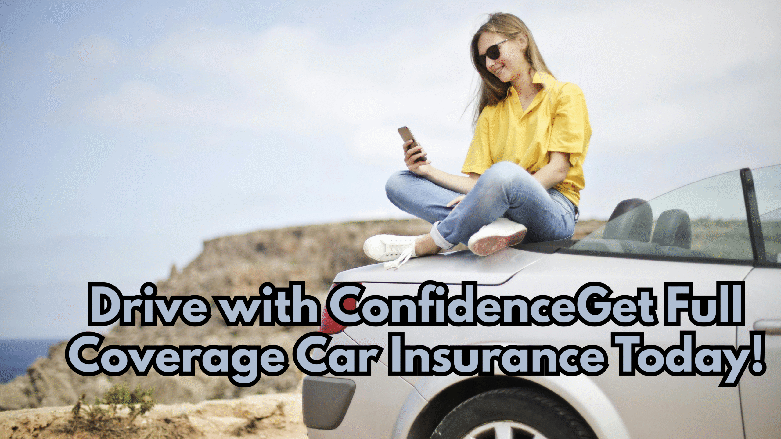 Full Coverage Car Insurance 2025: Ultimate Power Guide to Protect Your Ride Like a Pro